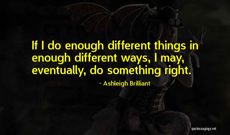 Creamatorium Quotes By Ashleigh Brilliant Creamatorium Quotes By Ashleigh Brilliant