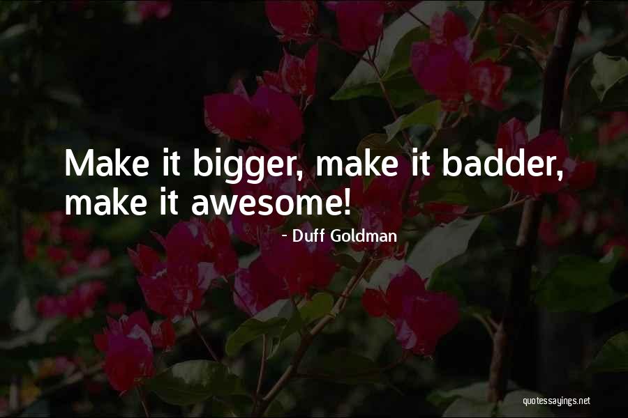 Creasey Family Extreme Quotes By Duff Goldman Creasey Family Extreme Quotes By Duff Goldman