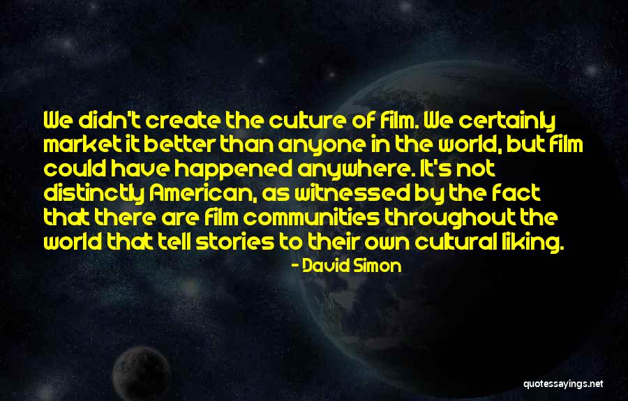 Create A Better Self Quotes By David Simon Create A Better Self Quotes By David Simon