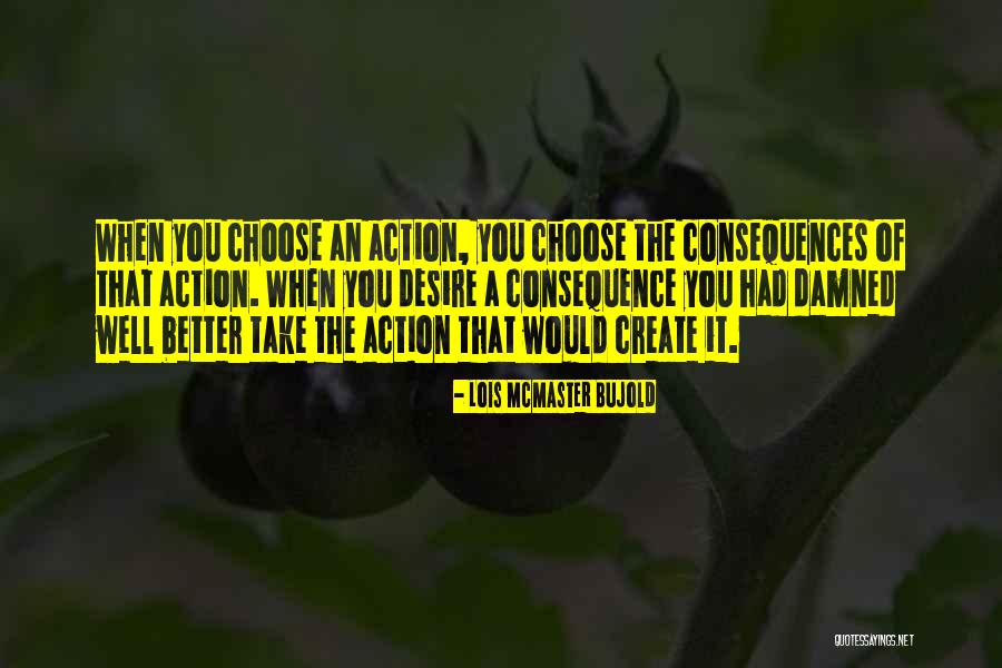 Create A Better Self Quotes By Lois McMaster Bujold Create A Better Self Quotes By Lois McMaster Bujold