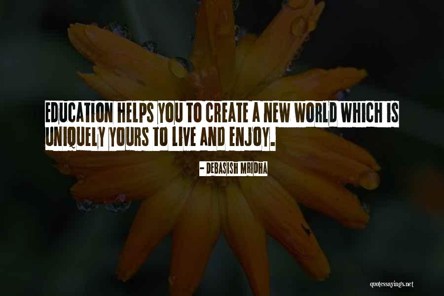 Create A New World Quotes By Debasish Mridha Create A New World Quotes By Debasish Mridha