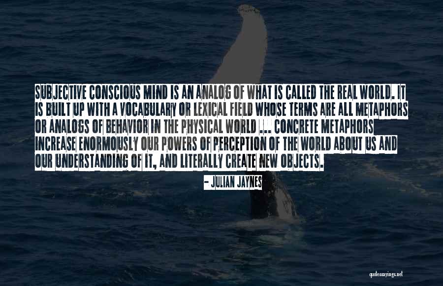 Create A New World Quotes By Julian Jaynes Create A New World Quotes By Julian Jaynes