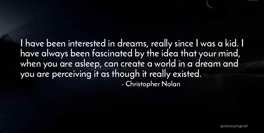Create A World Quotes By Christopher Nolan Create A World Quotes By Christopher Nolan