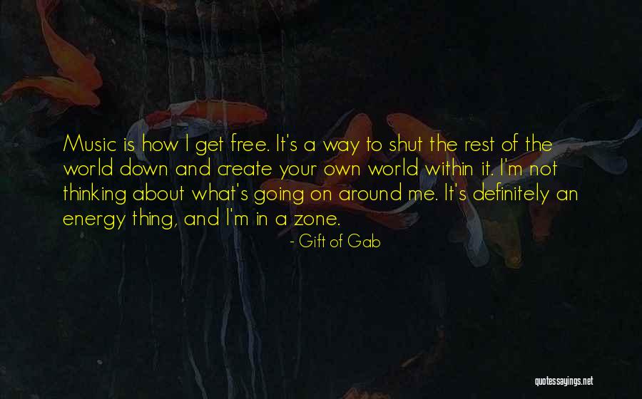 Create A World Quotes By Gift Of Gab Create A World Quotes By Gift Of Gab