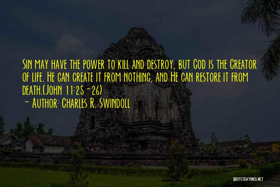 Create And Destroy Quotes By Charles R. Swindoll
