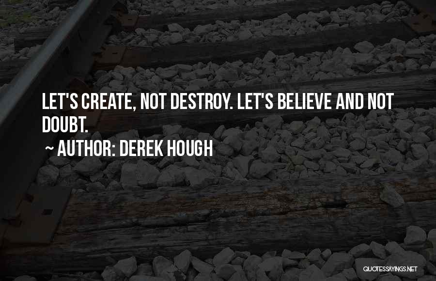 Create And Destroy Quotes By Derek Hough