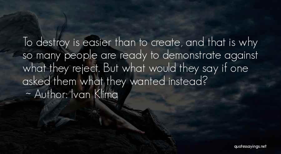 Create And Destroy Quotes By Ivan Klima