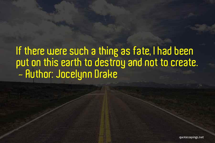 Create And Destroy Quotes By Jocelynn Drake