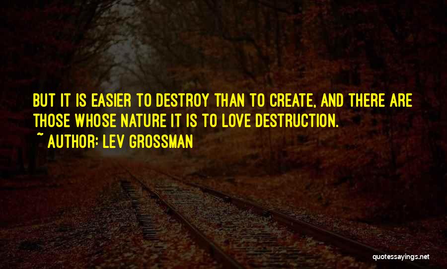 Create And Destroy Quotes By Lev Grossman