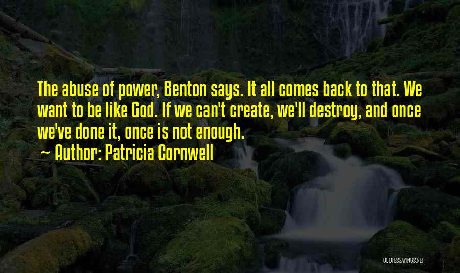 Create And Destroy Quotes By Patricia Cornwell