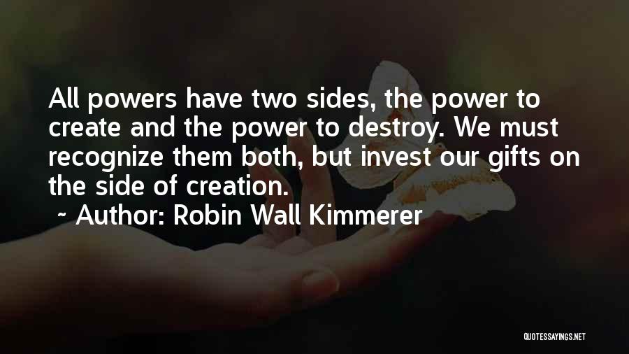 Create And Destroy Quotes By Robin Wall Kimmerer
