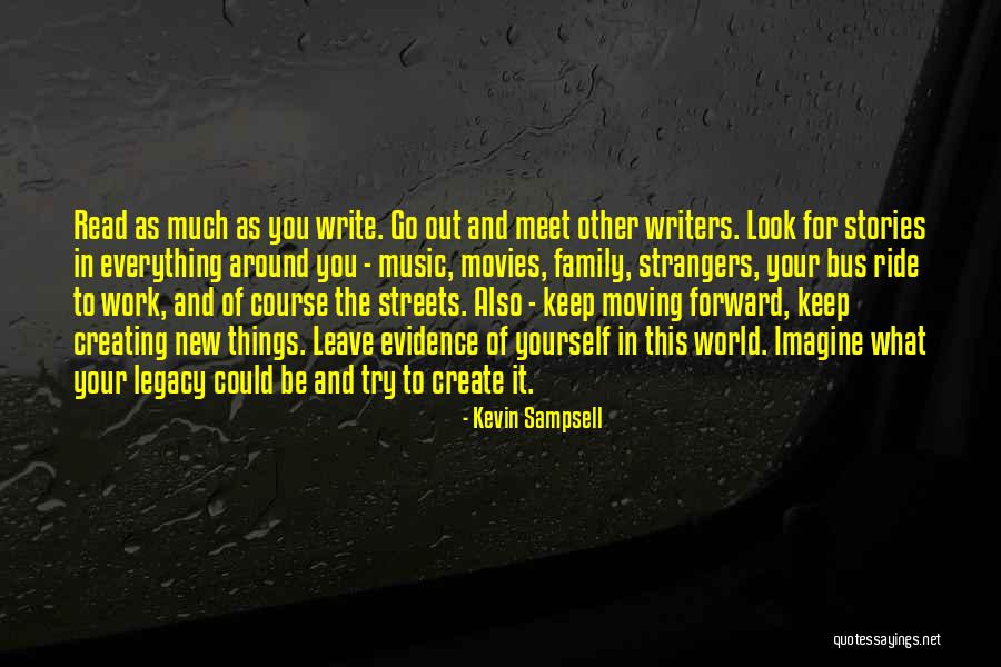 Create And Imagine Quotes By Kevin Sampsell Create And Imagine Quotes By Kevin Sampsell