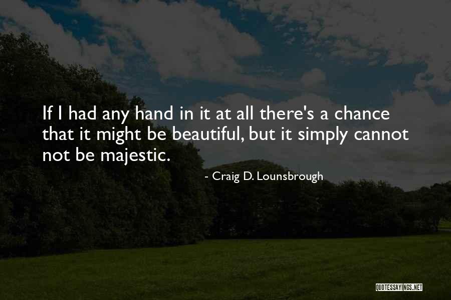 Create At Quotes By Craig D. Lounsbrough Create At Quotes By Craig D. Lounsbrough