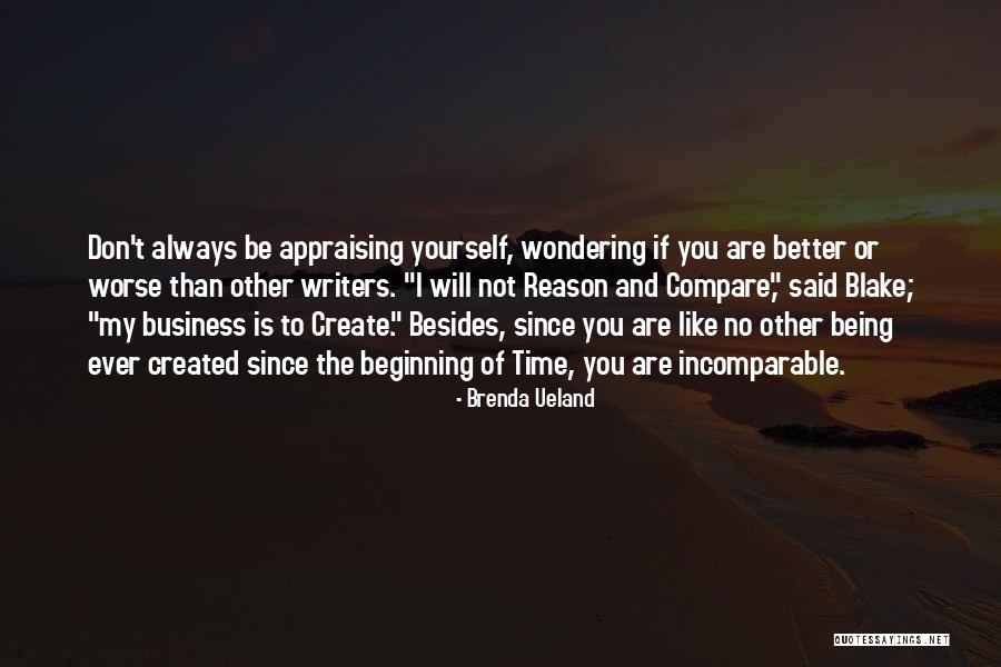 Create Better Writers Quotes By Brenda Ueland Create Better Writers Quotes By Brenda Ueland