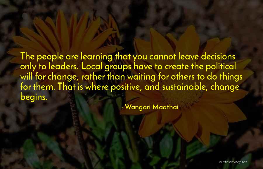 Create Change Quotes By Wangari Maathai Create Change Quotes By Wangari Maathai