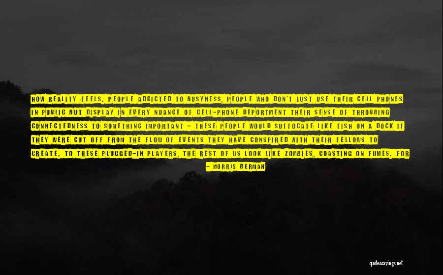 Create Flow Quotes By Morris Berman Create Flow Quotes By Morris Berman