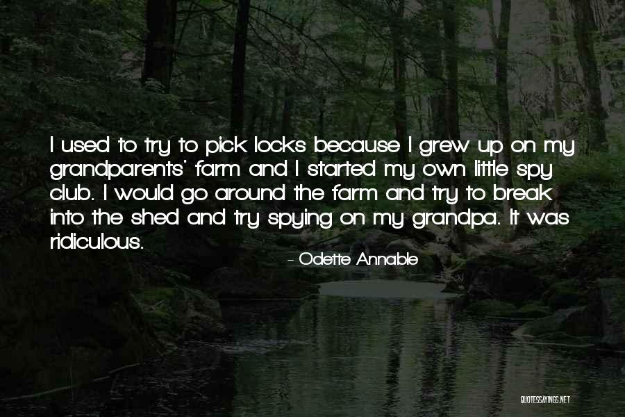 Create Legacies Before You Die Quotes By Odette Annable Create Legacies Before You Die Quotes By Odette Annable