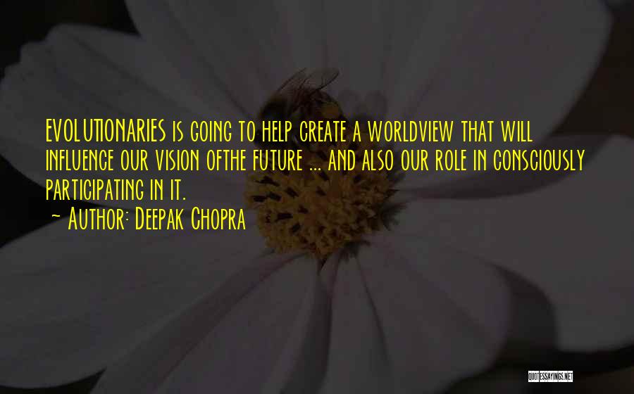 Create Our Future Quotes By Deepak Chopra