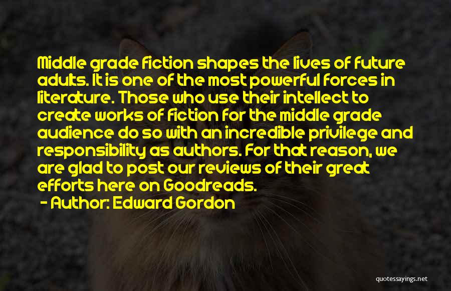 Create Our Future Quotes By Edward Gordon