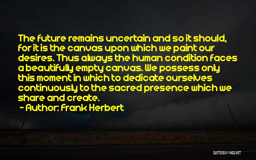 Create Our Future Quotes By Frank Herbert