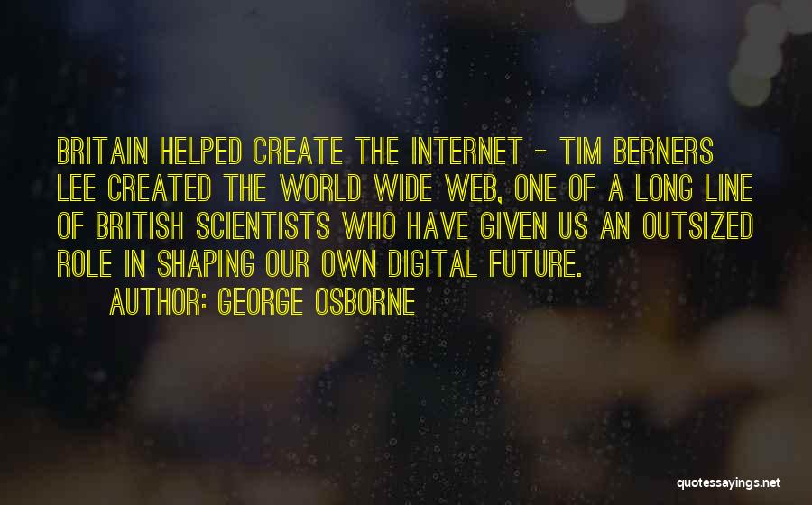 Create Our Future Quotes By George Osborne