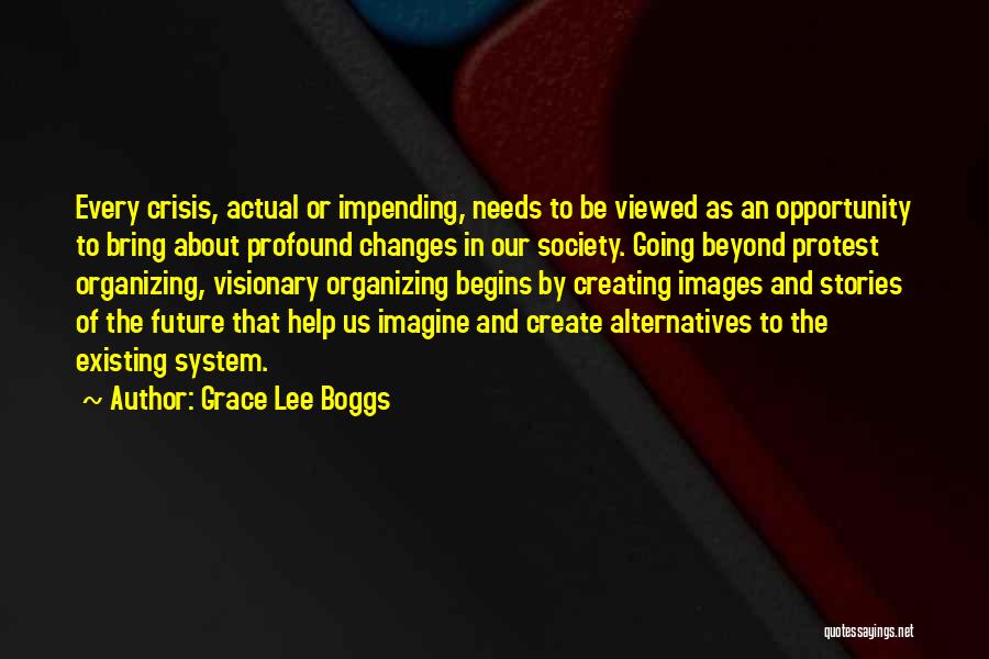 Create Our Future Quotes By Grace Lee Boggs