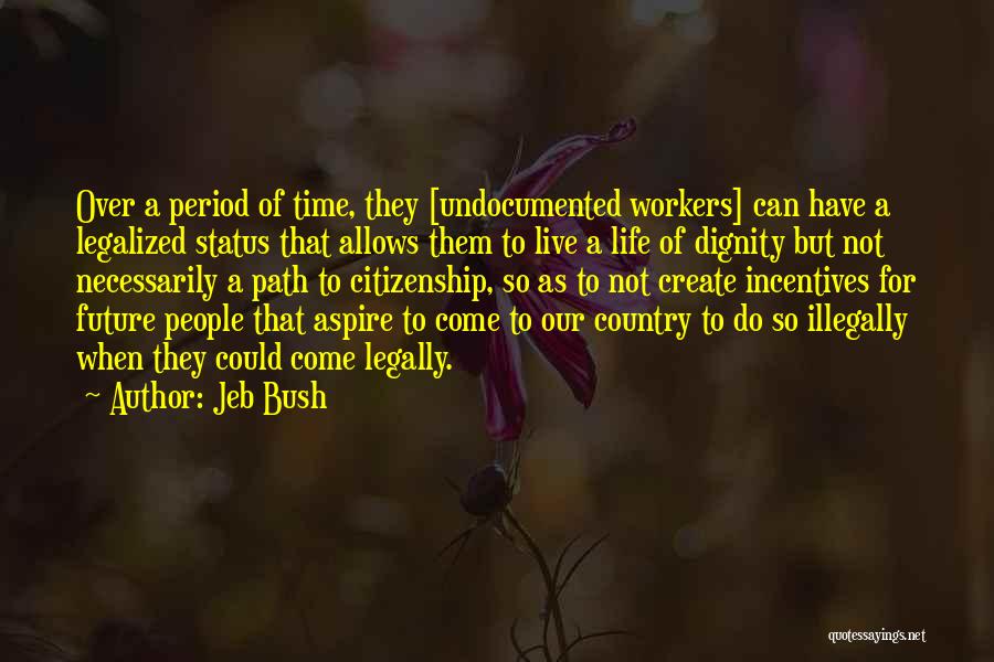 Create Our Future Quotes By Jeb Bush