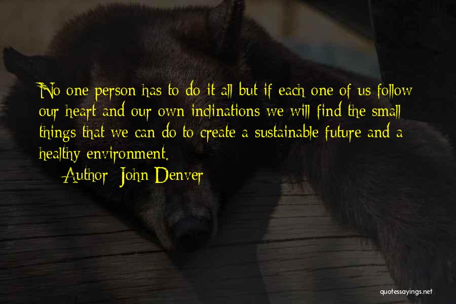 Create Our Future Quotes By John Denver