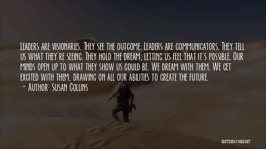 Create Our Future Quotes By Susan Collins