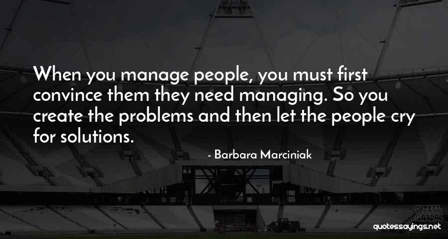 Create Problems Quotes By Barbara Marciniak Create Problems Quotes By Barbara Marciniak