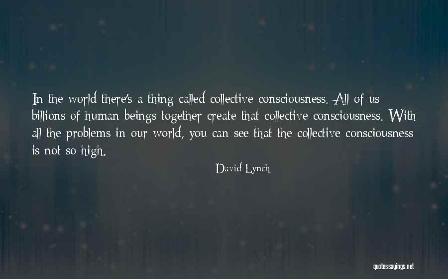 Create Problems Quotes By David Lynch Create Problems Quotes By David Lynch