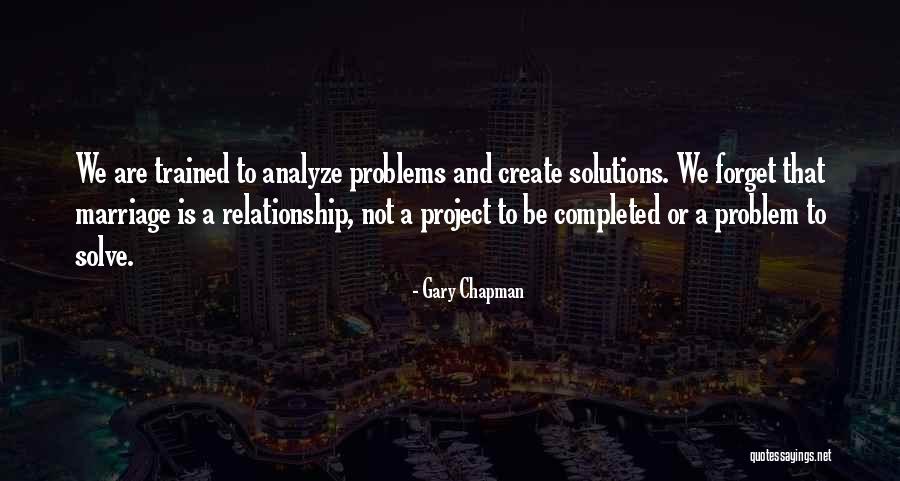 Create Problems Quotes By Gary Chapman Create Problems Quotes By Gary Chapman
