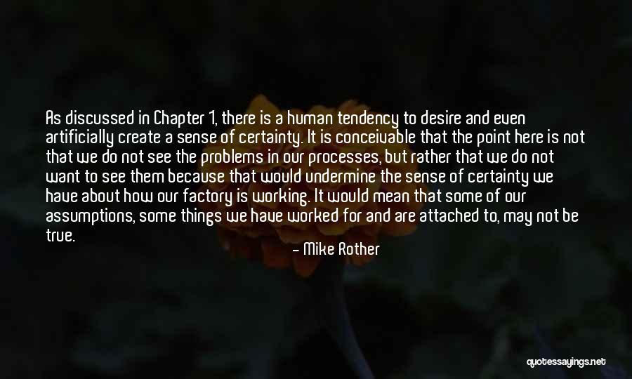 Create Problems Quotes By Mike Rother Create Problems Quotes By Mike Rother