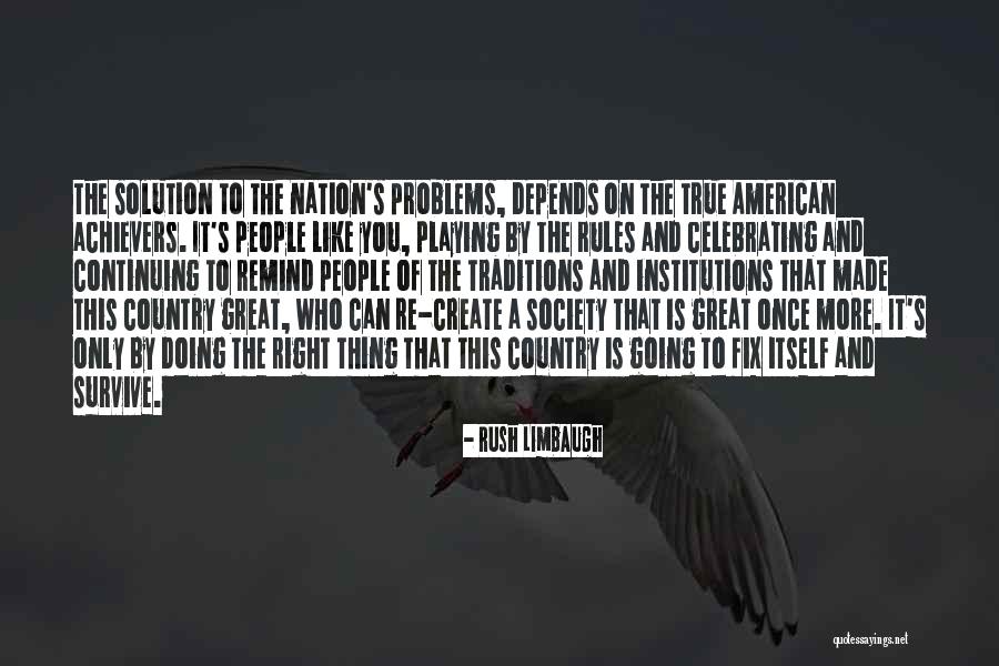 Create Problems Quotes By Rush Limbaugh Create Problems Quotes By Rush Limbaugh