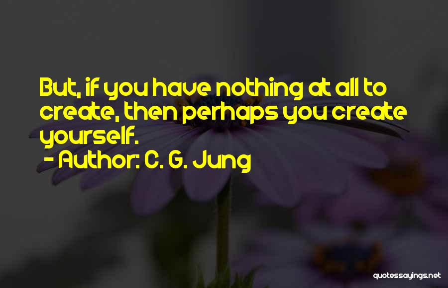 Create Quotes By C. G. Jung