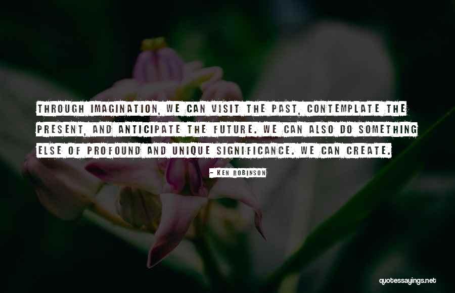 Create The Future Quotes By Ken Robinson Create The Future Quotes By Ken Robinson