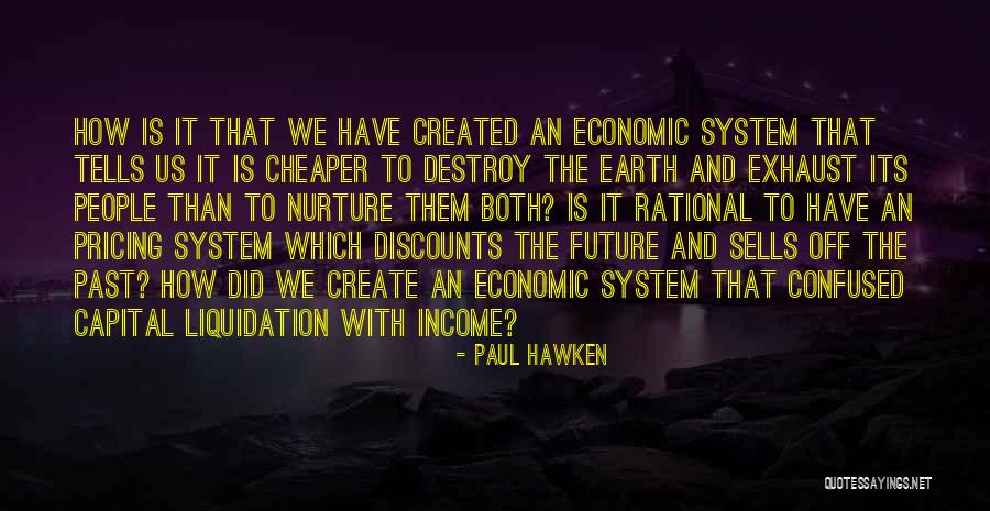 Create The Future Quotes By Paul Hawken Create The Future Quotes By Paul Hawken