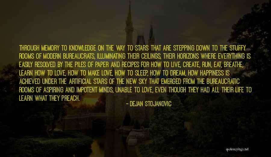 Create The Life You Love To Live Quotes By Dejan Stojanovic Create The Life You Love To Live Quotes By Dejan Stojanovic