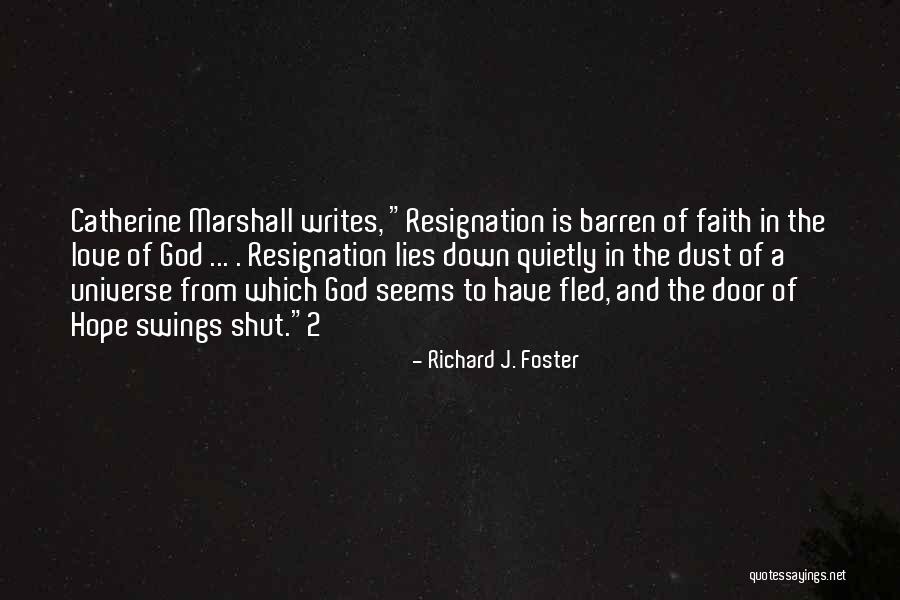 Create The Life You Love To Live Quotes By Richard J. Foster Create The Life You Love To Live Quotes By Richard J. Foster