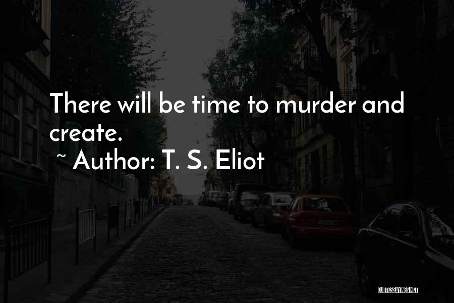 Create Time Quotes By T. S. Eliot