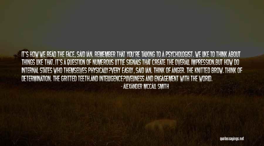 Create World Quotes By Alexander McCall Smith Create World Quotes By Alexander McCall Smith