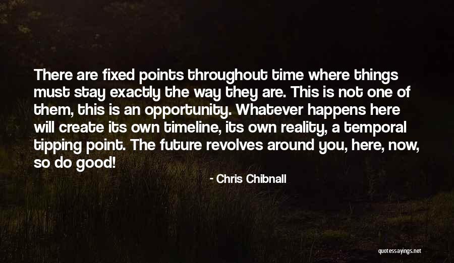 Create You Future Quotes By Chris Chibnall Create You Future Quotes By Chris Chibnall