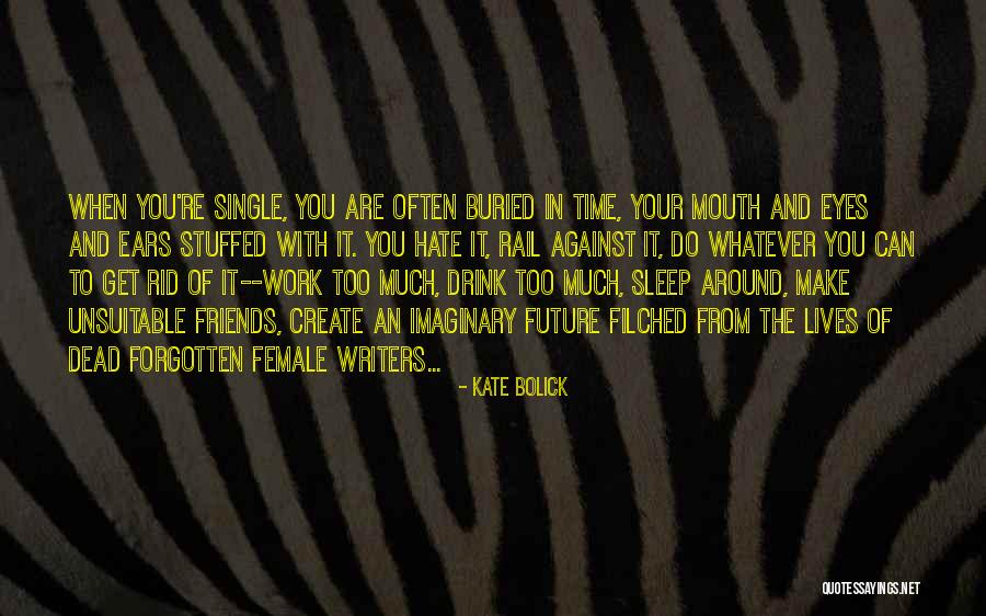 Create You Future Quotes By Kate Bolick Create You Future Quotes By Kate Bolick