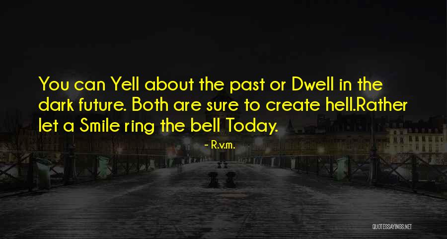 Create You Future Quotes By R.v.m. Create You Future Quotes By R.v.m.