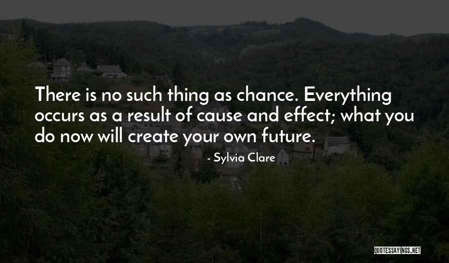 Create You Future Quotes By Sylvia Clare Create You Future Quotes By Sylvia Clare