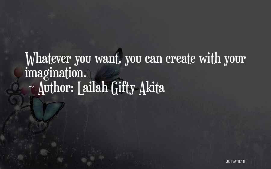 Create Your Dreams Quotes By Lailah Gifty Akita