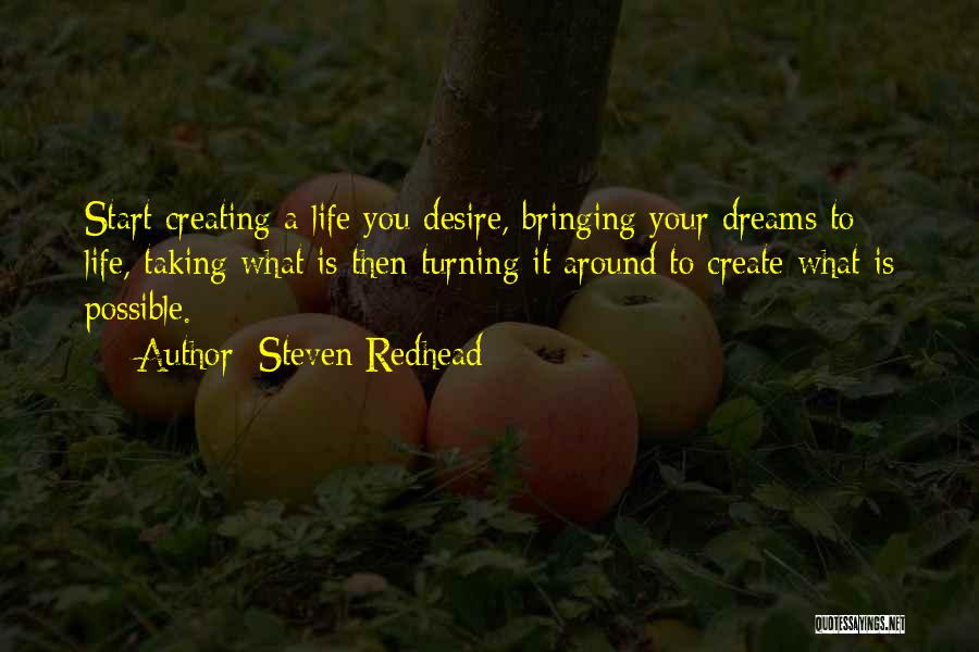 Create Your Dreams Quotes By Steven Redhead