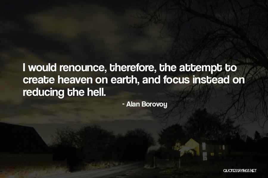 Create Your Own Heaven Quotes By Alan Borovoy Create Your Own Heaven Quotes By Alan Borovoy