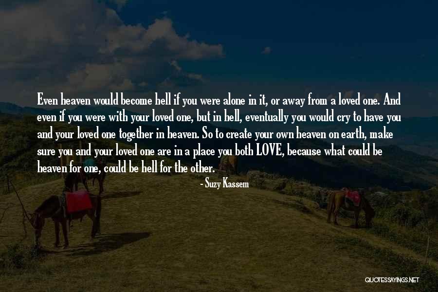 Create Your Own Heaven Quotes By Suzy Kassem Create Your Own Heaven Quotes By Suzy Kassem