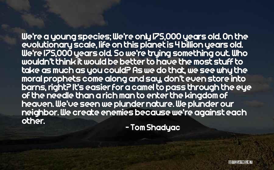 Create Your Own Heaven Quotes By Tom Shadyac Create Your Own Heaven Quotes By Tom Shadyac
